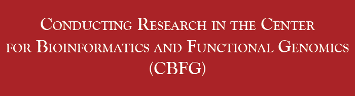 Conducting Research in the Center for Bioinformatics and Functional Genomics (CBFG)