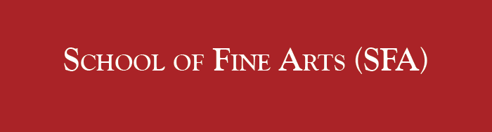 School of Fine Arts (SFA)
