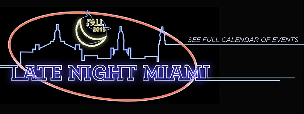 Late Night Miami neon sign. See full calendar of events
